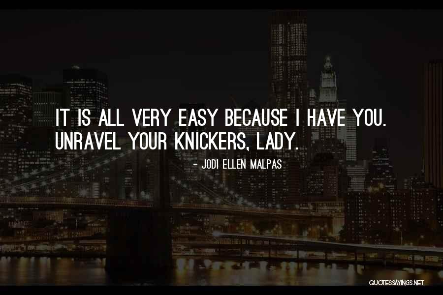 Knickers Quotes By Jodi Ellen Malpas