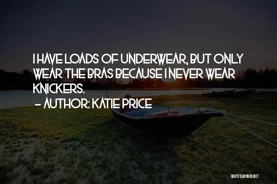 Knickers Quotes By Katie Price