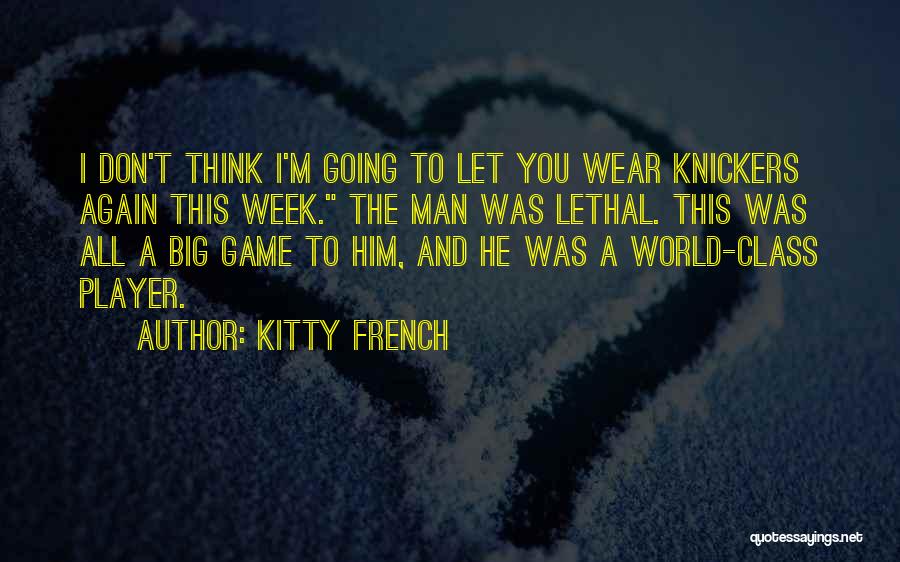 Knickers Quotes By Kitty French