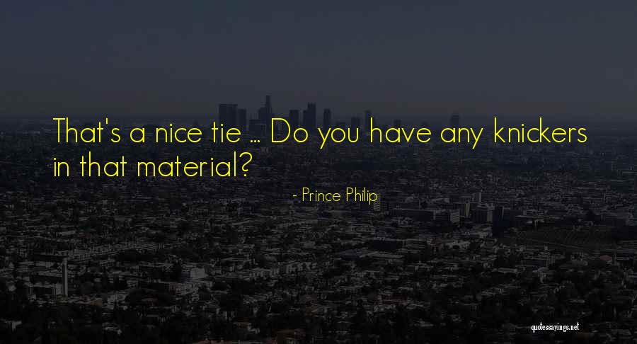 Knickers Quotes By Prince Philip Knickers Quotes By Prince Philip