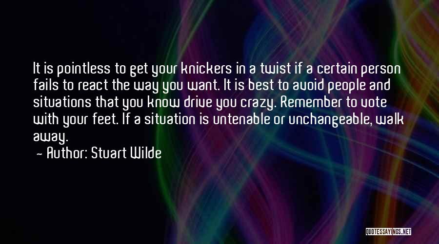 Knickers Quotes By Stuart Wilde