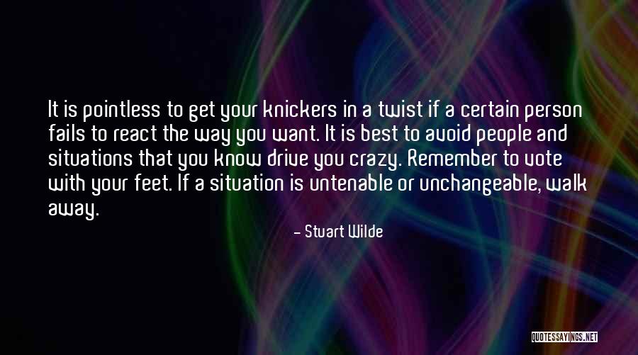 Knickers Quotes By Stuart Wilde