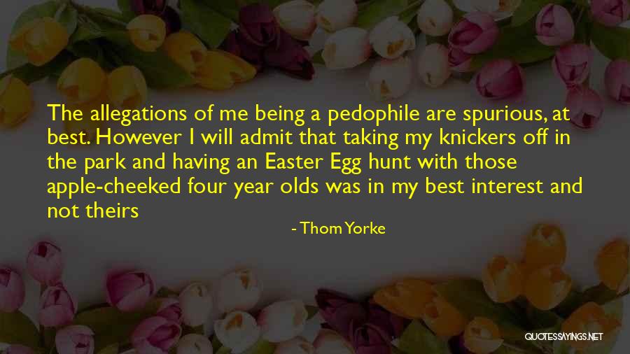 Knickers Quotes By Thom Yorke Knickers Quotes By Thom Yorke