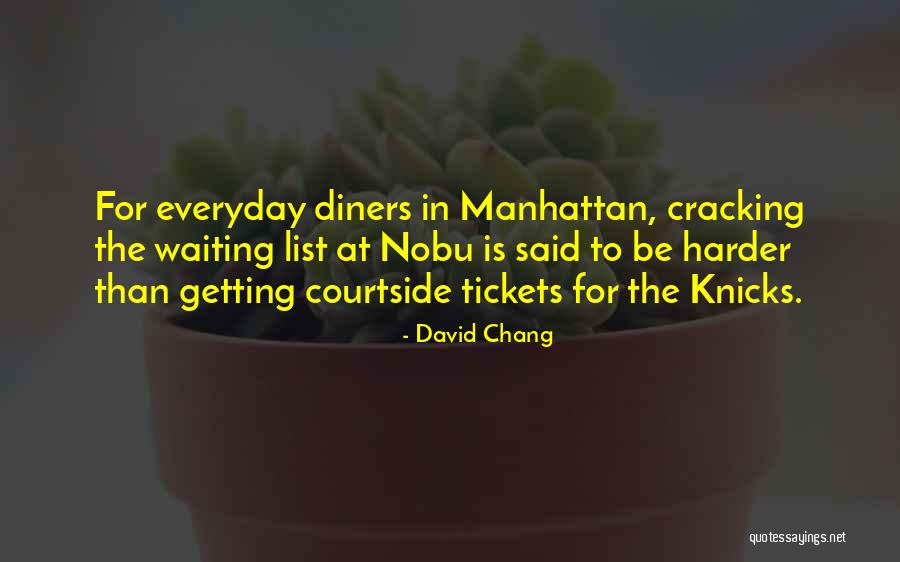 Knicks Tickets Quotes By David Chang Knicks Tickets Quotes By David Chang