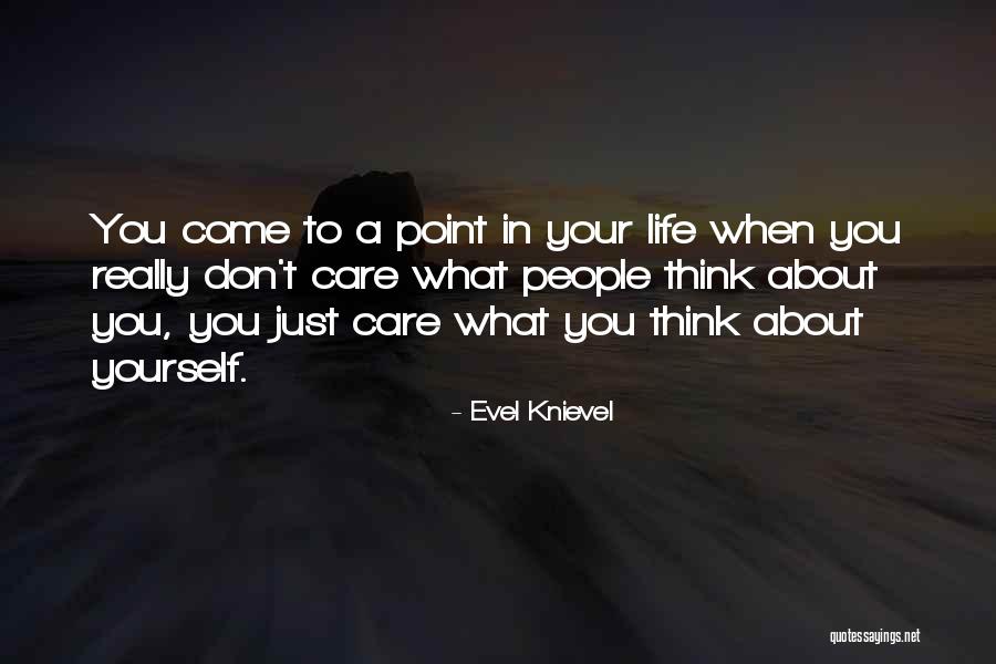 Knievel Quotes By Evel Knievel