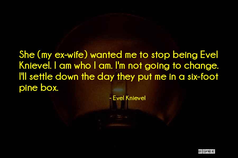 Knievel Quotes By Evel Knievel