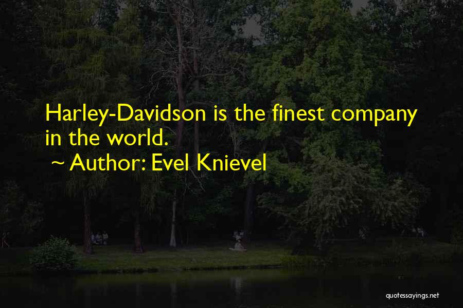 Knievel Quotes By Evel Knievel