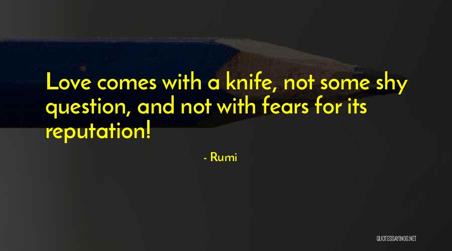 Knife And Love Quotes By Rumi Knife And Love Quotes By Rumi