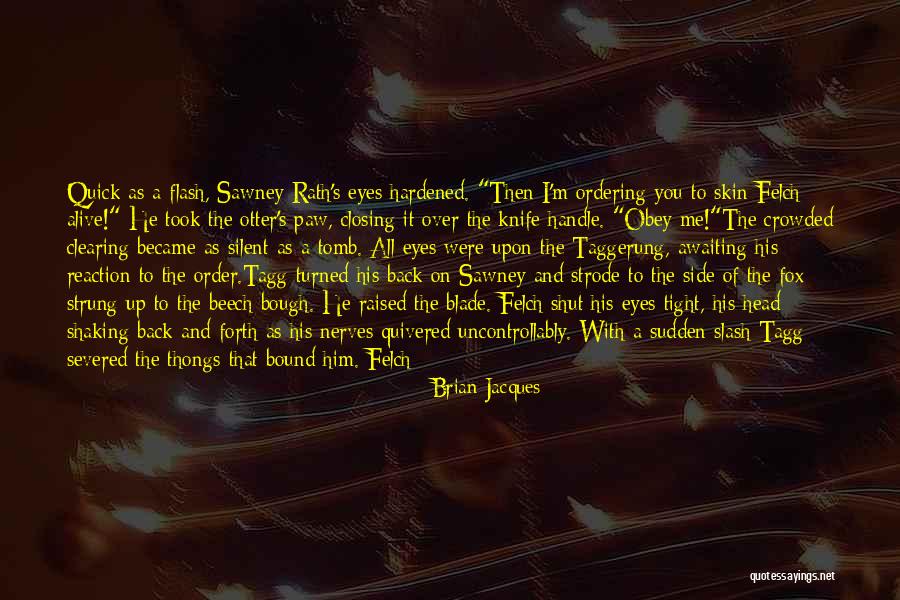 Knife Blade Quotes By Brian Jacques Knife Blade Quotes By Brian Jacques