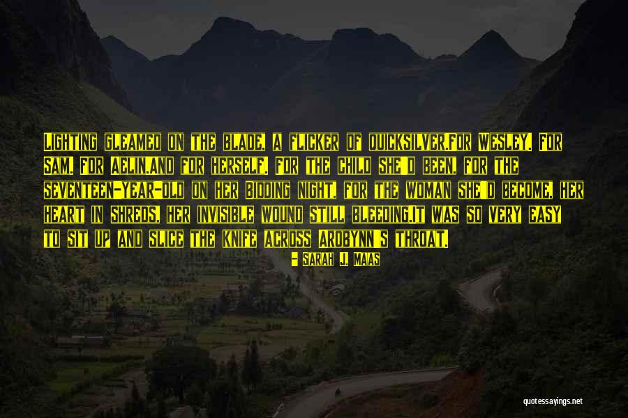 Knife Blade Quotes By Sarah J. Maas Knife Blade Quotes By Sarah J. Maas