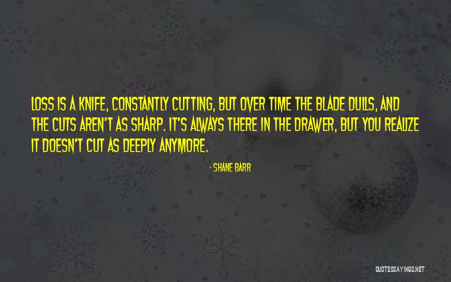 Knife Blade Quotes By Shane Barr Knife Blade Quotes By Shane Barr