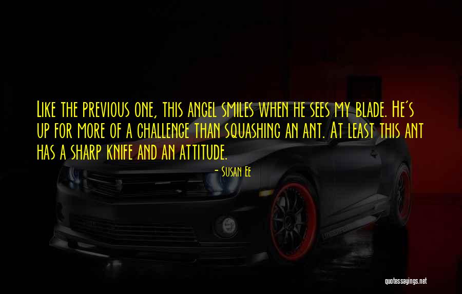 Knife Blade Quotes By Susan Ee Knife Blade Quotes By Susan Ee