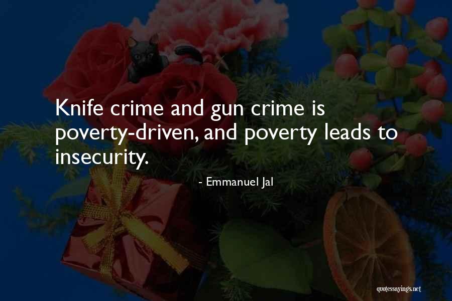 Knife Crime Quotes By Emmanuel Jal