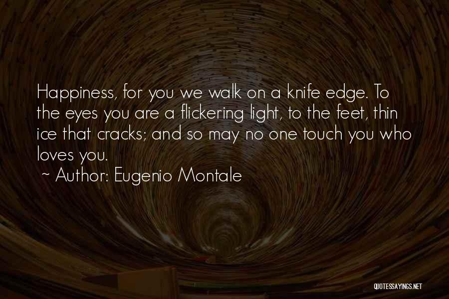 Knife Edge Quotes By Eugenio Montale