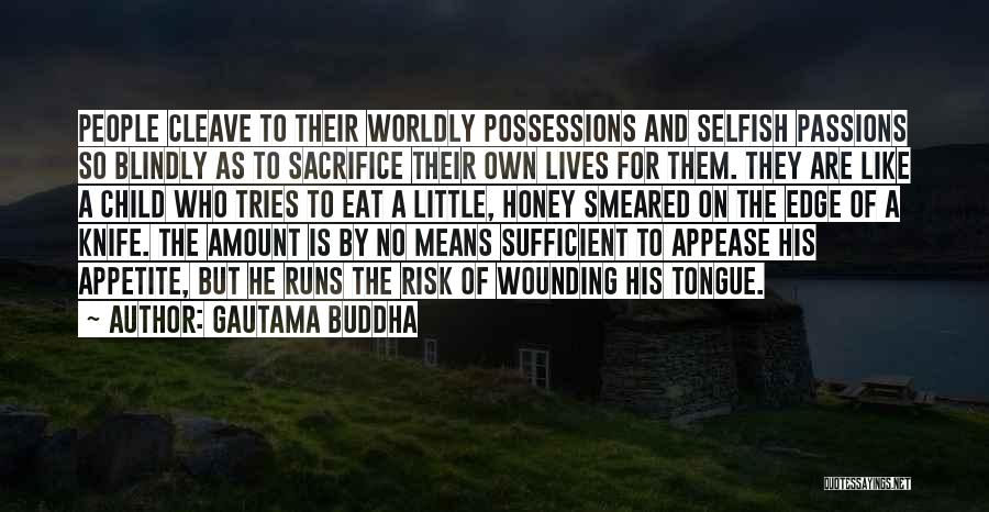 Knife Edge Quotes By Gautama Buddha