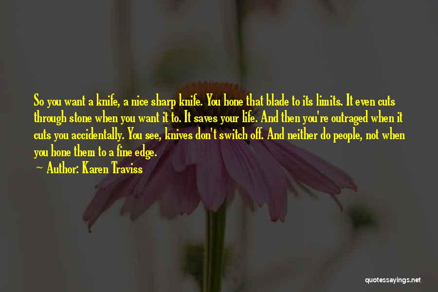 Knife Edge Quotes By Karen Traviss