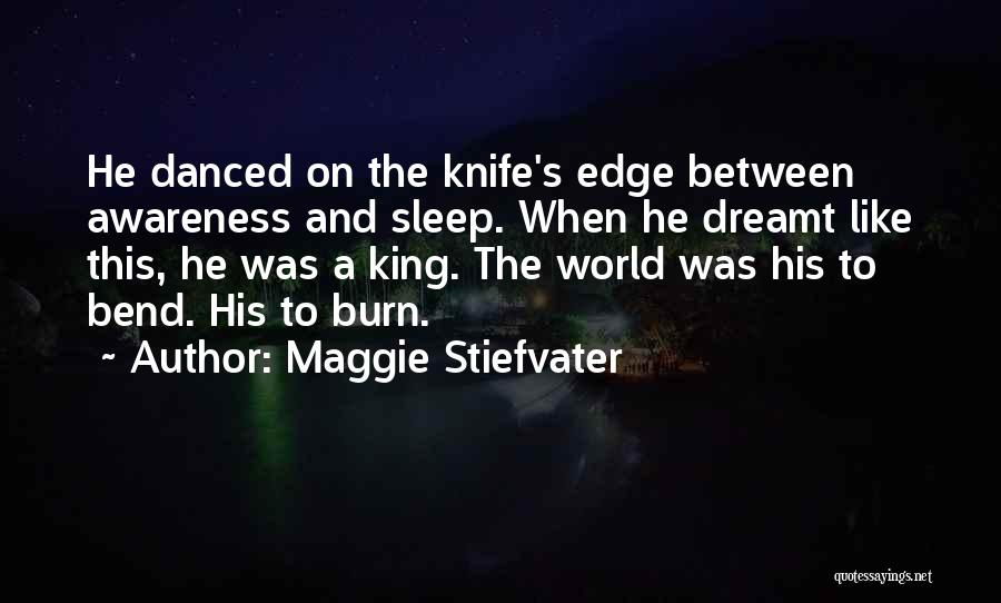 Knife Edge Quotes By Maggie Stiefvater