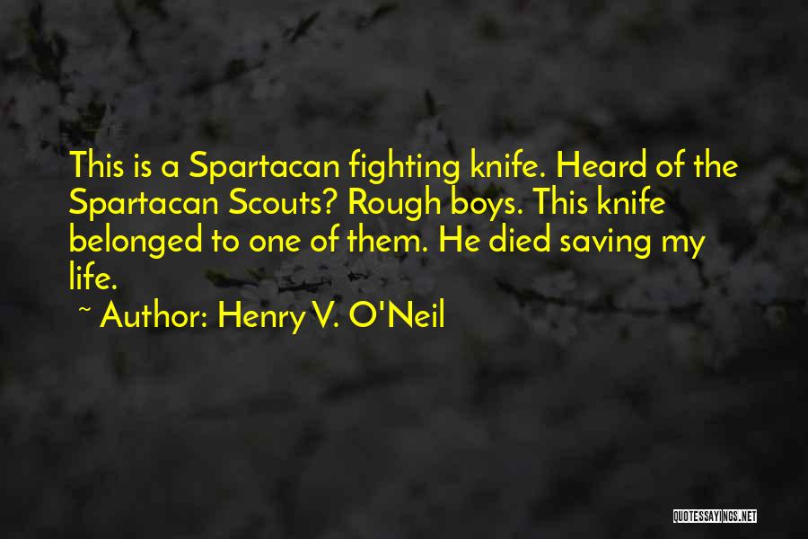 Knife Fighting Quotes By Henry V. O'Neil