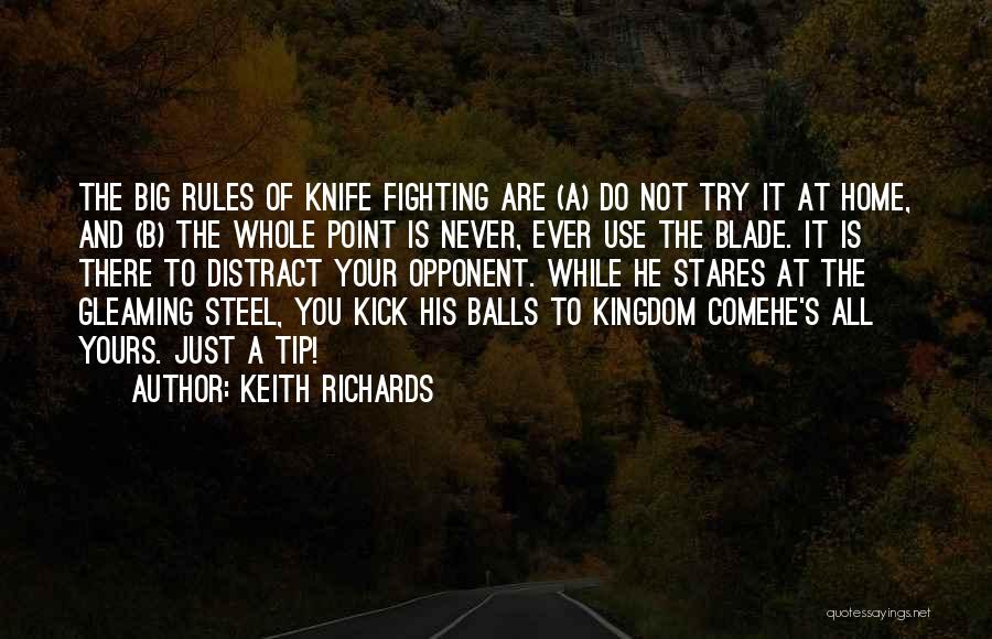 Knife Fighting Quotes By Keith Richards