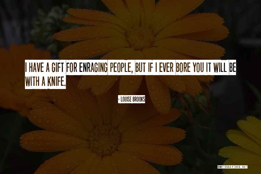 Knife Gift Quotes By Louise Brooks Knife Gift Quotes By Louise Brooks