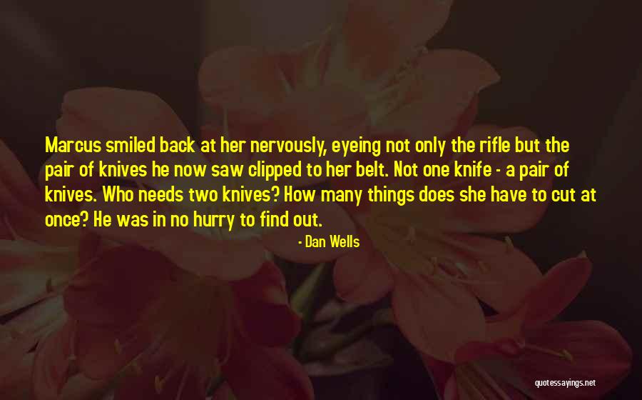 Knife In Back Quotes By Dan Wells Knife In Back Quotes By Dan Wells