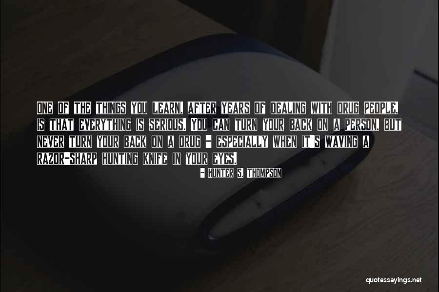 Knife In Back Quotes By Hunter S. Thompson Knife In Back Quotes By Hunter S. Thompson