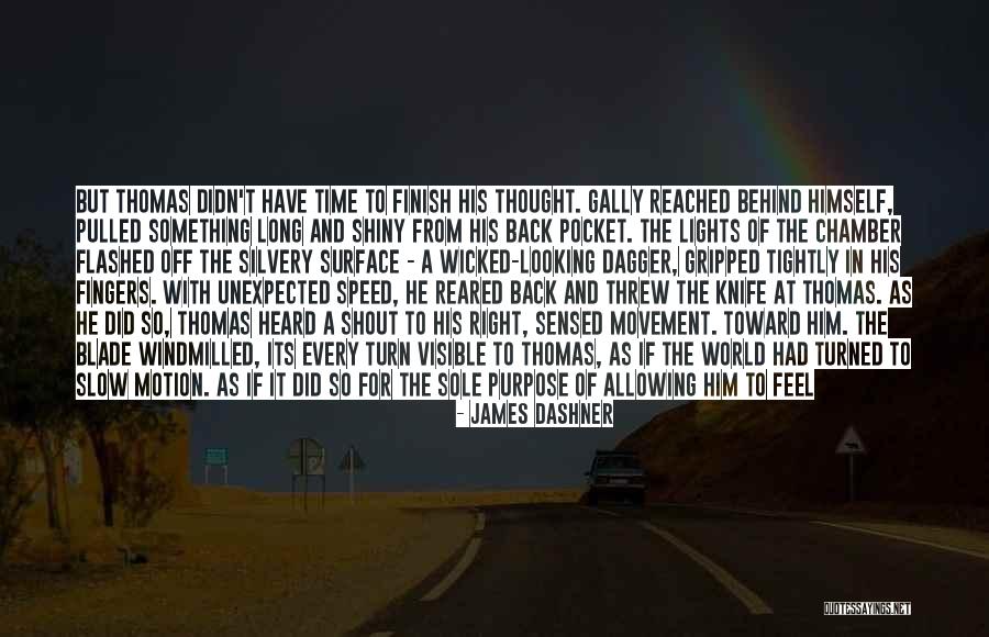 Knife In Back Quotes By James Dashner Knife In Back Quotes By James Dashner