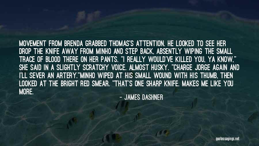 Knife In Back Quotes By James Dashner Knife In Back Quotes By James Dashner