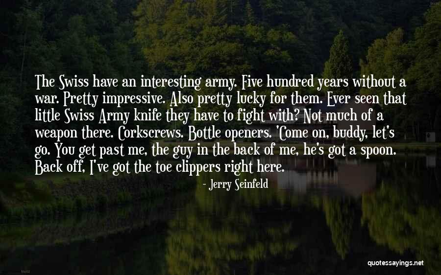 Knife In Back Quotes By Jerry Seinfeld Knife In Back Quotes By Jerry Seinfeld