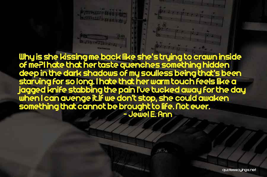Knife In Back Quotes By Jewel E. Ann Knife In Back Quotes By Jewel E. Ann