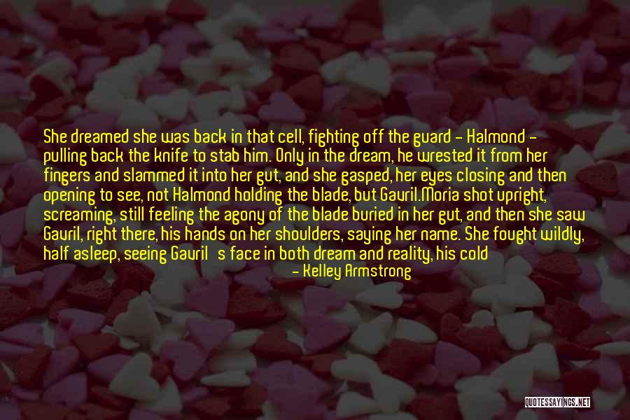 Knife In Back Quotes By Kelley Armstrong Knife In Back Quotes By Kelley Armstrong