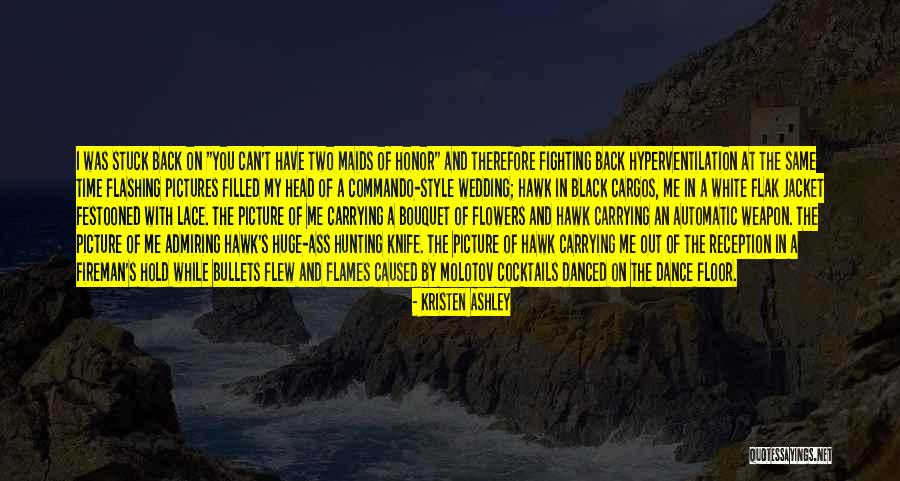 Knife In Back Quotes By Kristen Ashley Knife In Back Quotes By Kristen Ashley