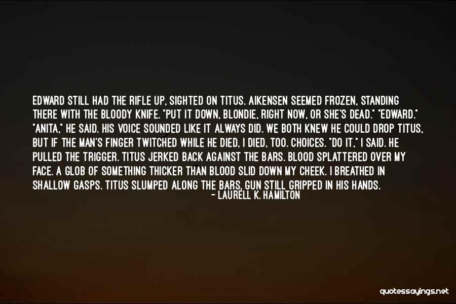 Knife In Back Quotes By Laurell K. Hamilton Knife In Back Quotes By Laurell K. Hamilton