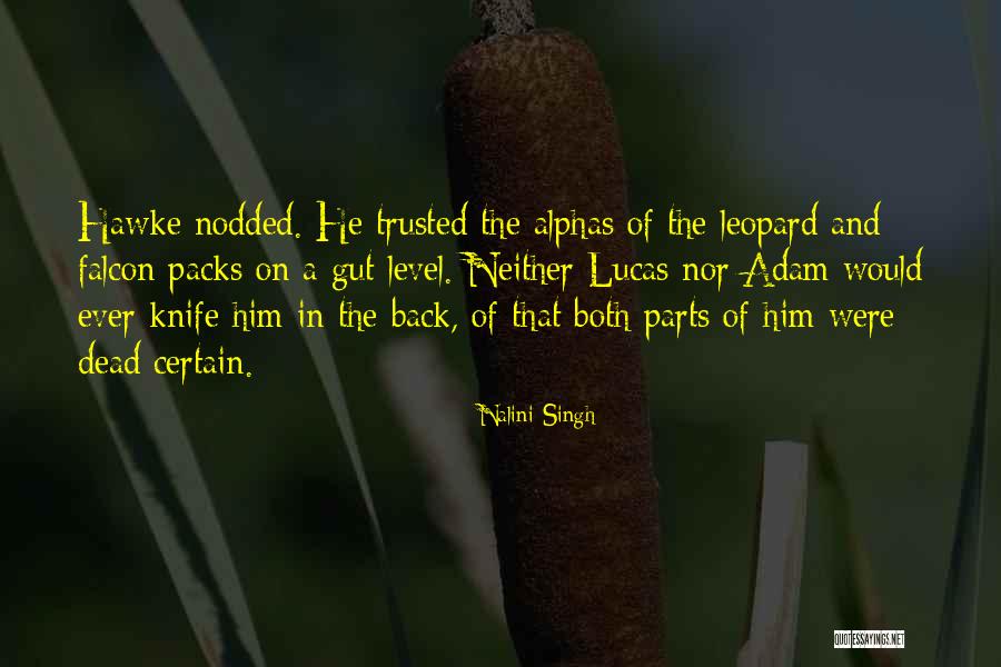 Knife In Back Quotes By Nalini Singh Knife In Back Quotes By Nalini Singh