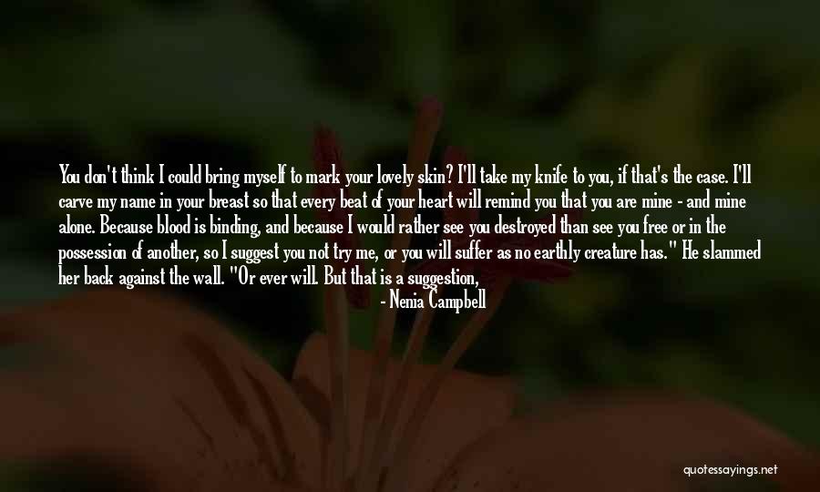 Knife In Back Quotes By Nenia Campbell Knife In Back Quotes By Nenia Campbell