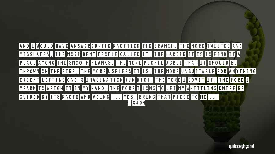 Knife Of The Living Quotes By Sjon Knife Of The Living Quotes By Sjon