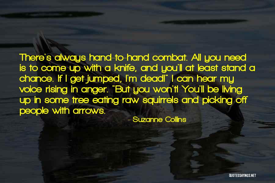 Knife Of The Living Quotes By Suzanne Collins Knife Of The Living Quotes By Suzanne Collins