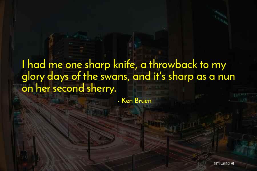 Knife Quotes By Ken Bruen Knife Quotes By Ken Bruen