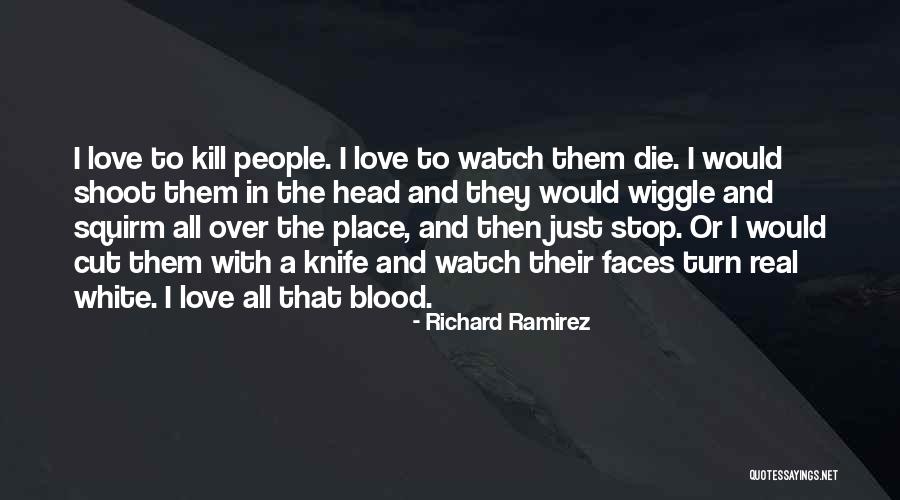 Knife That Quotes By Richard Ramirez Knife That Quotes By Richard Ramirez