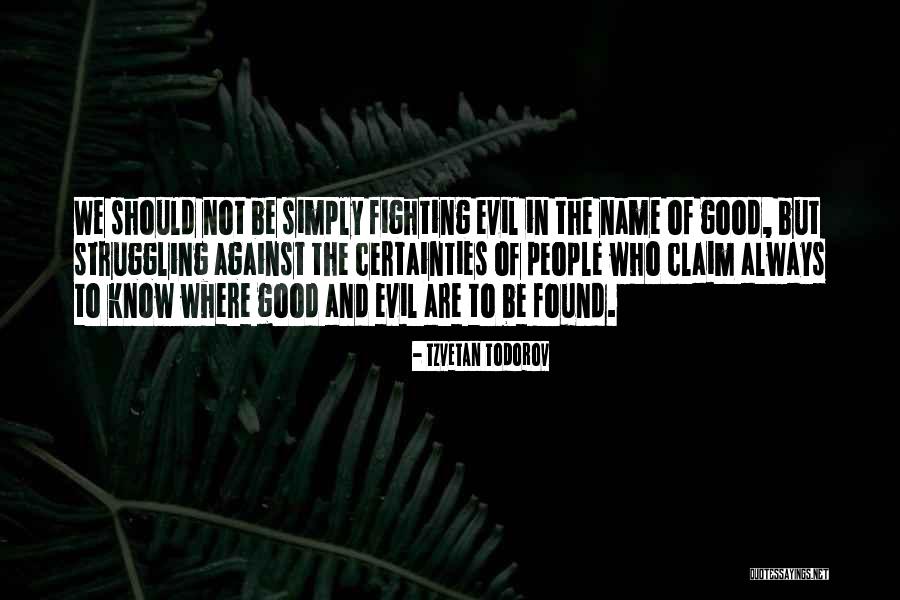 Knifed 6 Quotes By Tzvetan Todorov Knifed 6 Quotes By Tzvetan Todorov