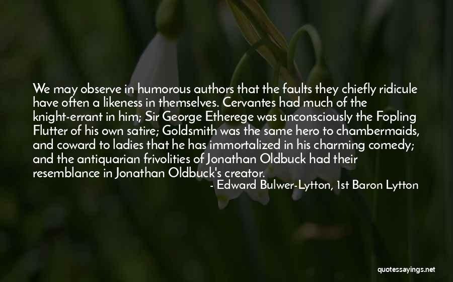 Knight Errant Quotes By Edward Bulwer-Lytton, 1st Baron Lytton Knight Errant Quotes By Edward Bulwer-Lytton, 1st Baron Lytton