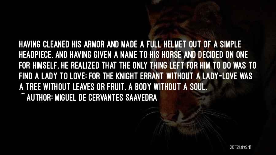 Knight Errant Quotes By Miguel De Cervantes Saavedra