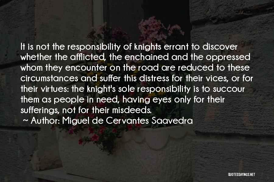 Knight Errant Quotes By Miguel De Cervantes Saavedra