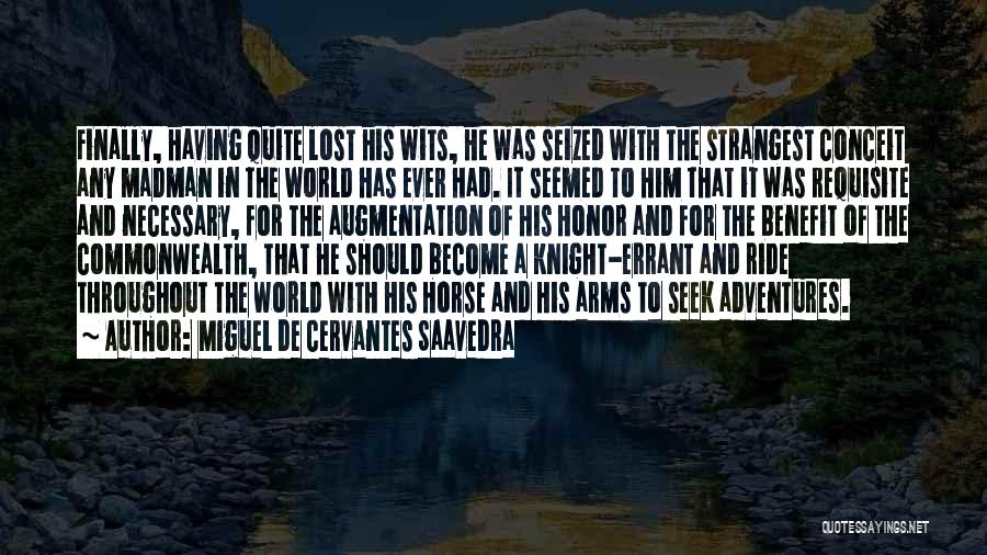 Knight Errant Quotes By Miguel De Cervantes Saavedra