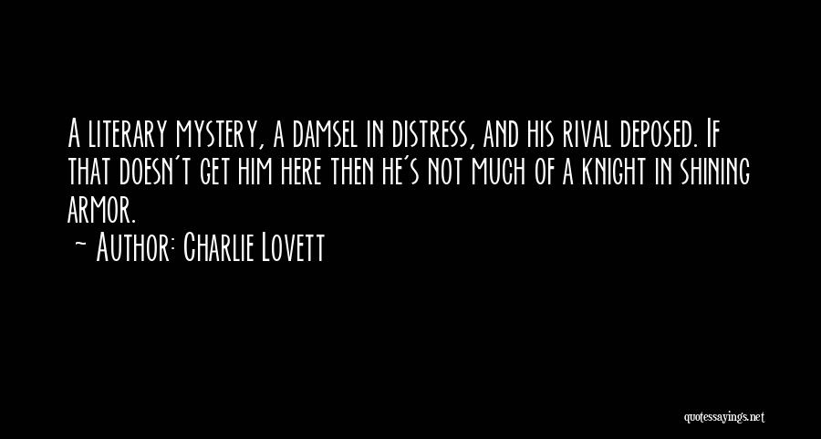 Knight In Shining Armor Quotes By Charlie Lovett