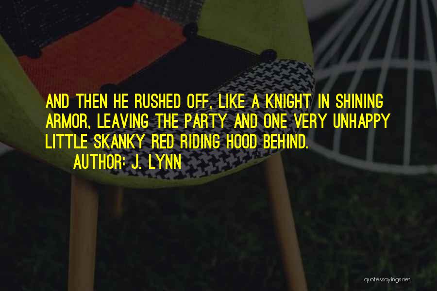 Knight In Shining Armor Quotes By J. Lynn