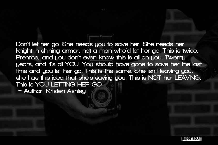 Knight In Shining Armor Quotes By Kristen Ashley