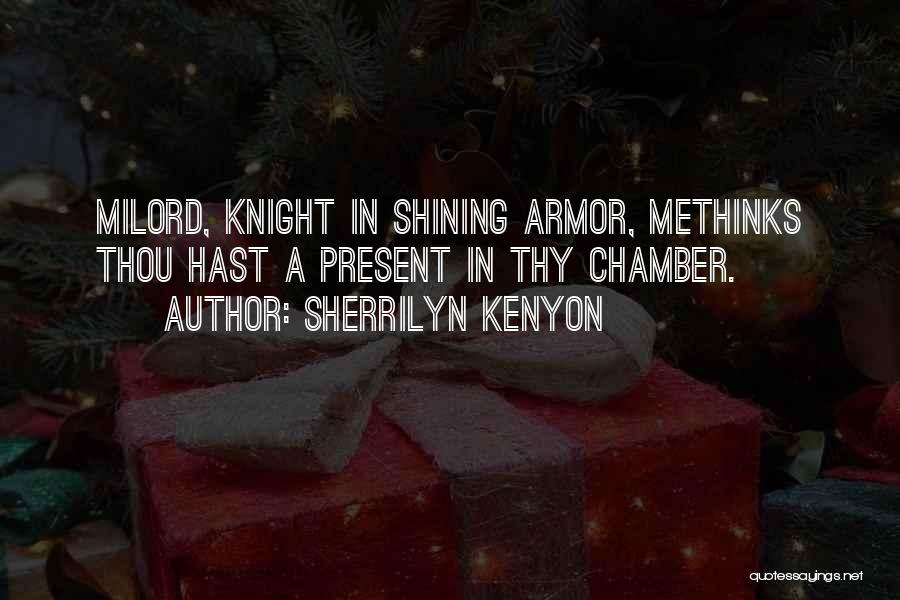 Knight In Shining Armor Quotes By Sherrilyn Kenyon