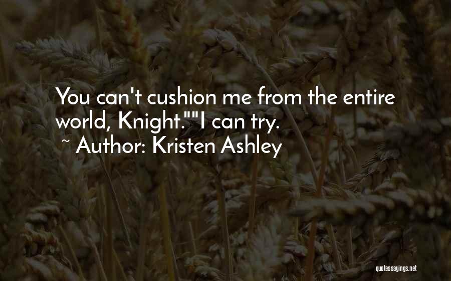 Knight Kristen Ashley Quotes By Kristen Ashley