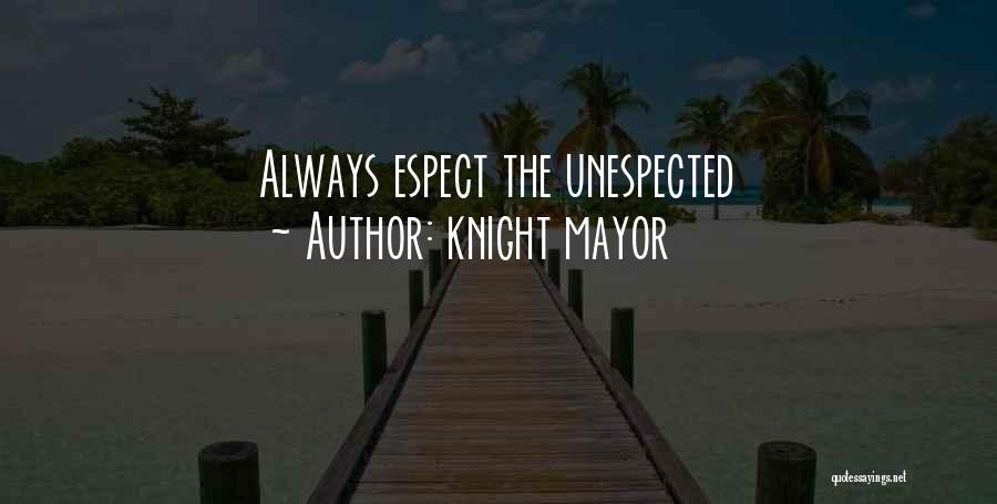 Knight Mayor Quotes 1482390